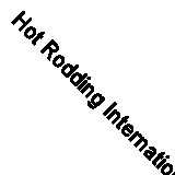 Hot Rodding International #13 The Best in Hot Rodding from Arou... 9780949398697